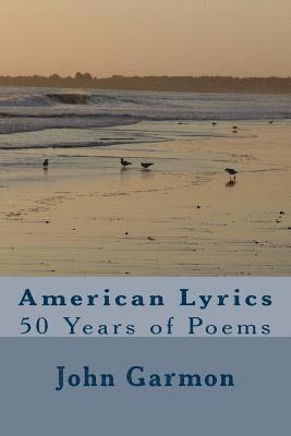 bokomslag American Lyrics: 50 Years of Poems