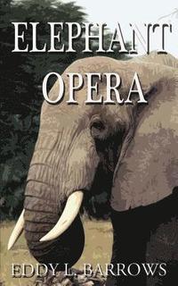 bokomslag Elephant Opera
