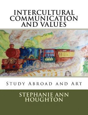 Intercultural Communication and Values: Study Abroad and Art 1