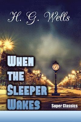 When the Sleeper Wakes