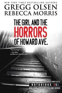 bokomslag The Girl and the Horrors of Howard Avenue: Oregon, Notorious USA
