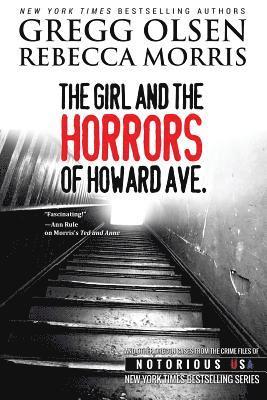 bokomslag The Girl and the Horrors of Howard Avenue: Oregon, Notorious USA