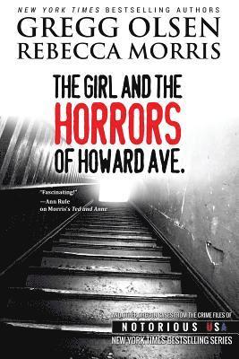 The Girl and the Horrors of Howard Avenue: Oregon, Notorious USA