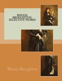 bokomslag Rhoda Broughton: Selective Works: Rhoda Broughton