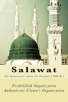 Salawat: 100 Salutations upon the Prophet [ PBUH ] 1