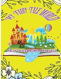 bokomslag My Fairy Tale World: Fairy Tale Coloring Book For Kids