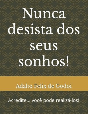 Nunca Desista dos Seus Sonhos! 1