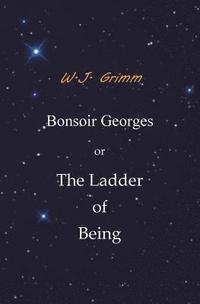 bokomslag Bonsoir Georges or The Ladder of Being