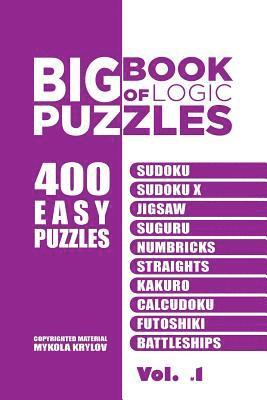 Big Book Of Logic Puzzles - 400 Easy Puzzles 1