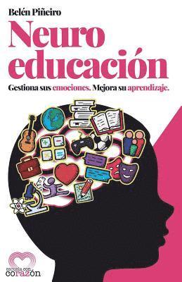 bokomslag Neuroeducación: Gestiona Sus Emociones. Mejora Su Aprendizaje.