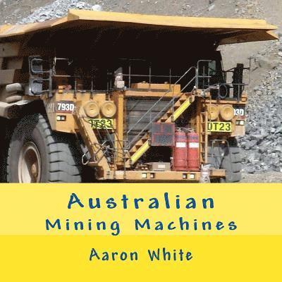 Australian Mining Machines 1