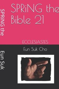 bokomslag SPRiNG the Bible 21