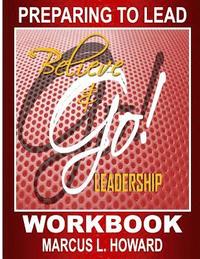 bokomslag Believe & Go Leadership Workbook