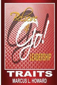 bokomslag Believe & Go Leadership Traits