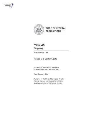 Code of Federal Regulations, Title 46 Shipping 90-139, Revised as of October 1, 2016