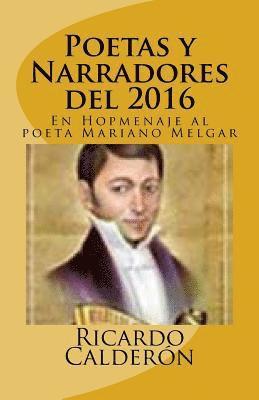 bokomslag Poetas y Narradores del 2016: En Hopmenaje al poeta Mariano Melgar