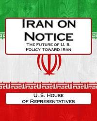 bokomslag Iran on Notice: The Future of U. S. Policy Toward Iran
