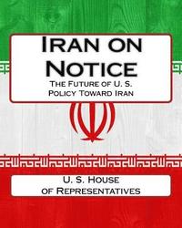 bokomslag Iran on Notice: The Future of U. S. Policy Toward Iran