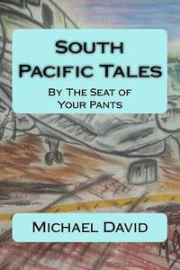 bokomslag South Pacific Tales: By The Seat of Your Pants