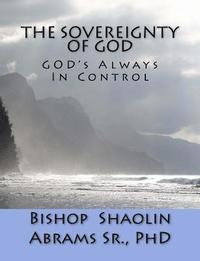 bokomslag The Sovereignty of GOD: GOD's Always In Control