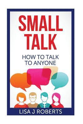 bokomslag Small Talk: How to Talk to Anyone