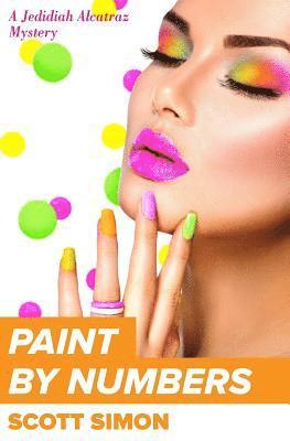Scott Simon - Paint By Numbers: Jedidiah Alcatraz Mystery, Häftad