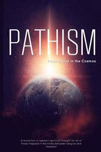 bokomslag Pathism: Finding God in the Cosmos