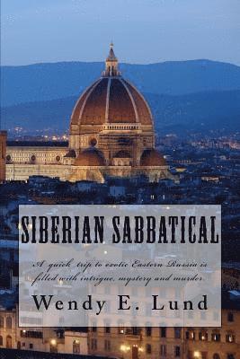 Siberian Sabbatical: An unexpected European Adventure 1