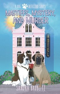 bokomslag Mastiffs, Mystery, and Murder
