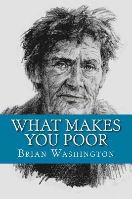 bokomslag What Makes You Poor: Poor People Have Poor Ways