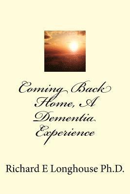 Coming Back Home, A Dementia Experience 1