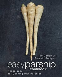 bokomslag Easy Parsnip Cookbook