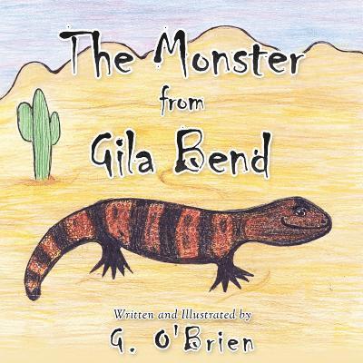 G. Obrien - The Monster from Gila Bend, Häftad