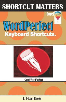 U. C. Books - Corel WordPerfect Keyboard Shortcuts, Häftad