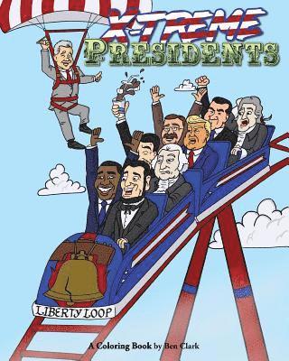 X-treme Presidents: A Coloring Book 1