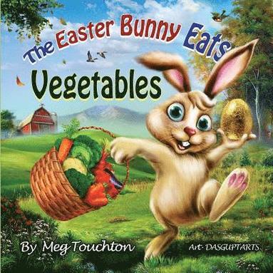 bokomslag The Easter Bunny Eats Vegetables