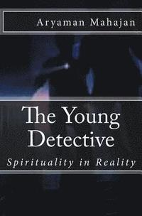 bokomslag The Young Detective: Spirituality in Reality