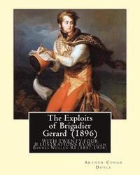 bokomslag The Exploits of Brigadier Gerard (1896) By: Arthur Conan Doyle, illustrated By: William Barnes Wollen RI (1857-1936): Brigadier Gerard is the hero of