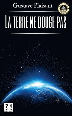 bokomslag La terre ne bouge pas