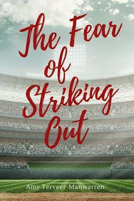 bokomslag The Fear of Striking Out