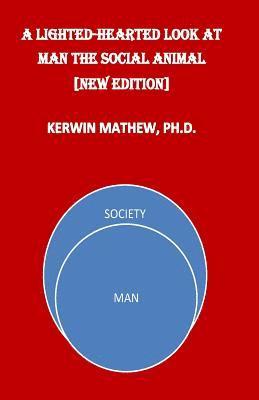 A Light-Hearted Look At Man The Social Animal [New Edition] 1