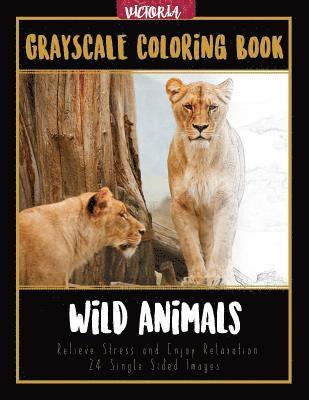 Victoria - Wild Animals Grayscale Coloring Book: Relieve Stress and Enjoy Relaxation 24 Single Sided Images, Häftad