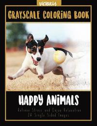 bokomslag Happy Animals Grayscale Coloring Book: Relieve Stress and Enjoy Relaxation 24 Single Sided Images