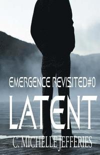 bokomslag Latent: Emergence Revisited #0