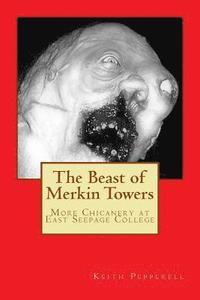 bokomslag The Beast of Merkin Towers: More Chicanery at East Seepage College