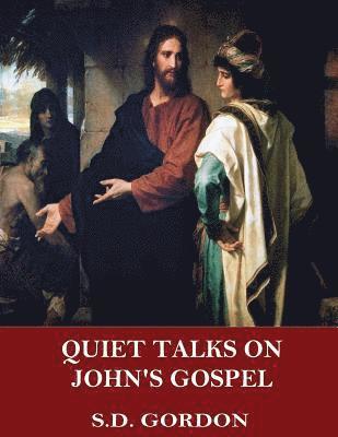 bokomslag Quiet Talks on John's Gospel