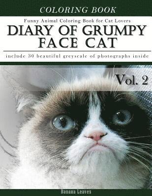 bokomslag Diary of Grumpy Face Cat-Funny Animal Coloring Book for Cat Lovers: Creativity and Mindfulness Sketch Greyscale Coloring Book for Adults and Grown ups