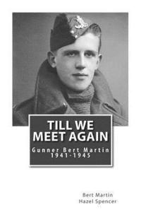 bokomslag Till We Meet Again: Gunner Bert Martin 1941 to 1945
