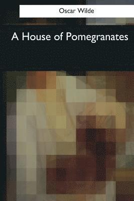 A House of Pomegranates 1