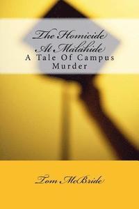 bokomslag The Homicide At Malahide: A Tale Of Campus Murder